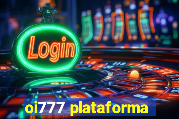 oi777 plataforma